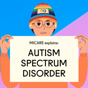 Illustration of a person holding a sign that says:Micare explains: autism spectrum disorder.